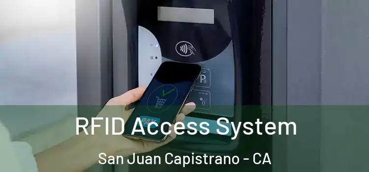 RFID Access System San Juan Capistrano - CA