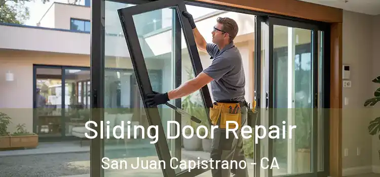 Sliding Door Repair San Juan Capistrano - CA